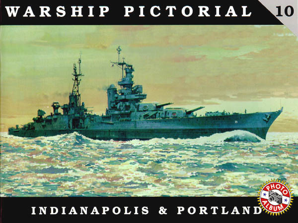 Warship Pictorial No. 10: Indianapolis & Portland