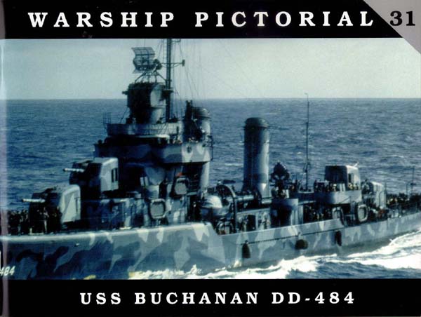 Warship Pictorial No. 31 - USS Buchanan DD-484