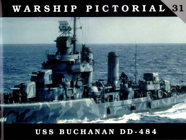 Warship Pictorial No. 31 - USS Buchanan DD-484