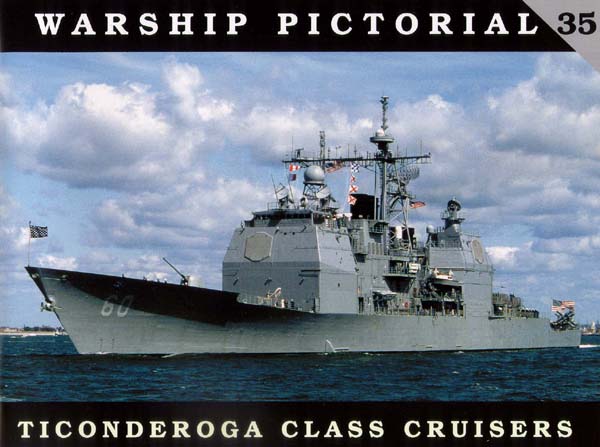 Warship Pictorial No. 35 - Ticonderoga Class Cruisers