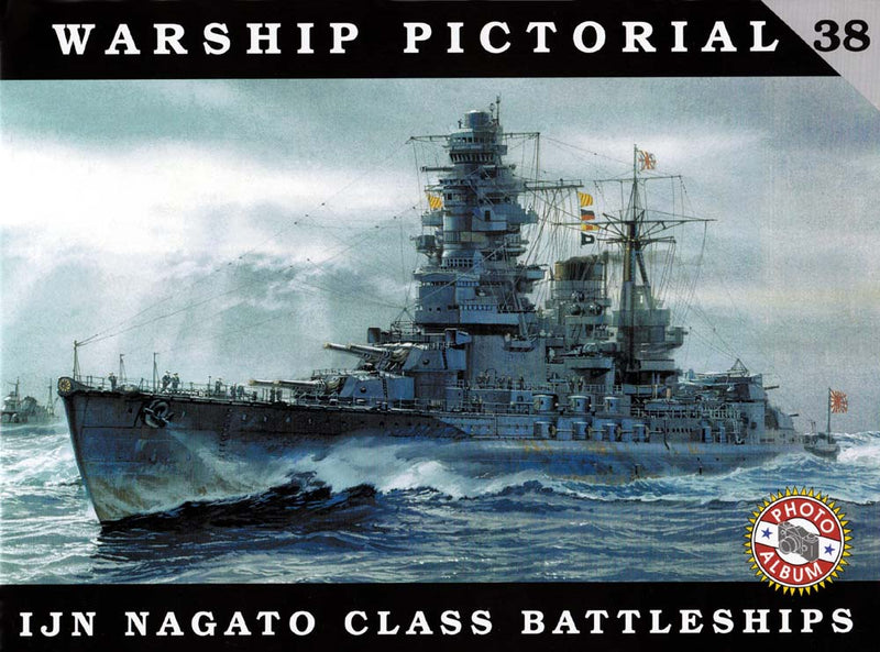 Warship Pictorial No. 38 - IJN Nagato Class Battleships