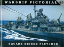 Warship Pictorial 45 - Square Bridge Fletchers