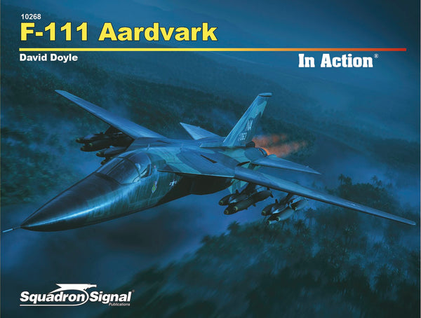 SS10268 - Squadron Signal Book - F-111 Aardvark In Action
