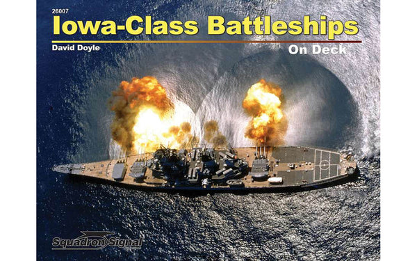 SS26007 - Squadron Signal Iowa Class Battleships On Deck