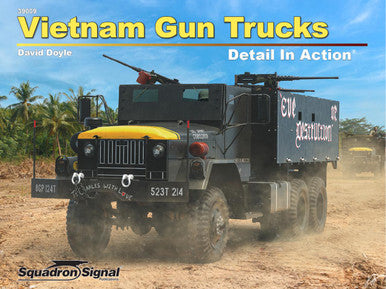 Squadron Signal Book - Vietnam Gun Trucks Detail In Action